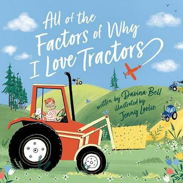 All of the Factors Why I Love Tractors