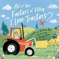 All of the Factors Why I Love Tractors - The Toy Station