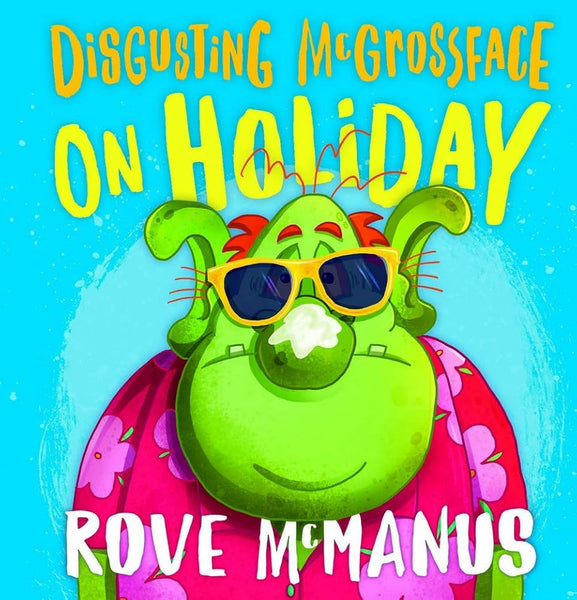 Disgusting McGrossface on Holiday