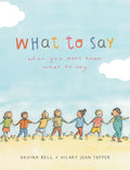 What To Say When You Don't Know What To Say HB