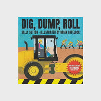 Dig, Dump, Roll By Sally Sutton