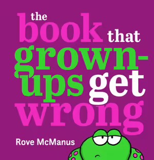 The Book That Grown-Ups Get Wrong - The Toy Station